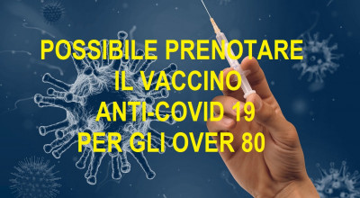 Covid-19: possibile prenotare la vaccinazione per gli over 80 